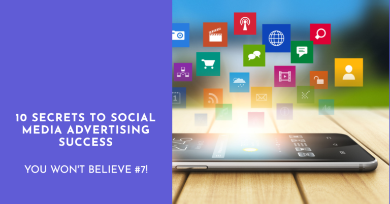 10 Secrets to Social Media Advertising Success – You Won’t Believe #7!